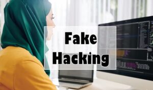 Fake Hacking क्या है? फर्जी हैकिंग को कैसे पहचाने और इससे कैसे बचे?